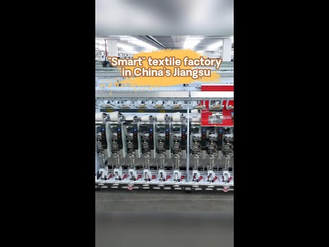 A glimpse of &quot;smart&quot; textile factory in China&#039;s Jiangsu